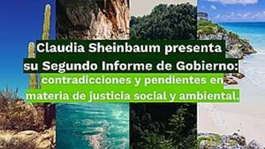 Gobierno de México tiene contradicciones y pendientes en materia de justicia social y ambiental